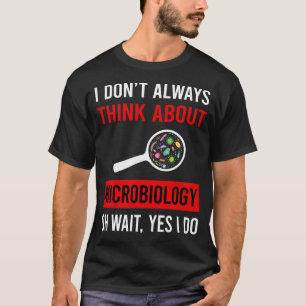 Camiseta Pense em Microbiologista Microbiologista