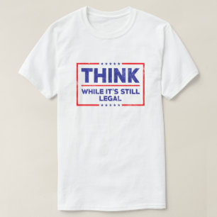 Camiseta Pense enquanto ainda é legal