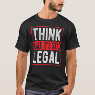 Camiseta Pense enquanto ainda é legal