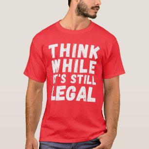 Camiseta Pense enquanto ainda é legal - Conservador engra