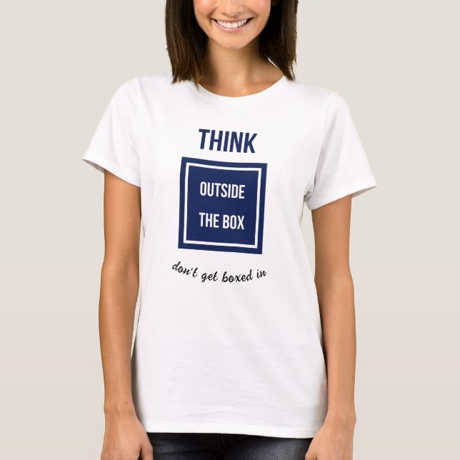 Camiseta Pense fora da caixa adicionar legenda (Frente)
