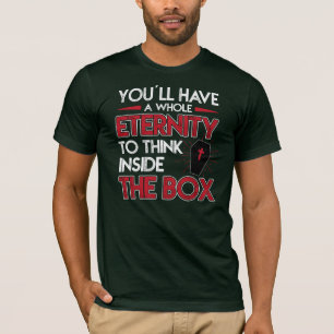 Camiseta Pense Fora da Caixa Agora Presente de Humor Eterno
