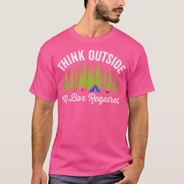 Camiseta Pense fora da caixa Não é necessário acampamento a (Frente)