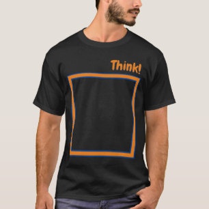 Camiseta Pense! Fora da caixa (personalizável)