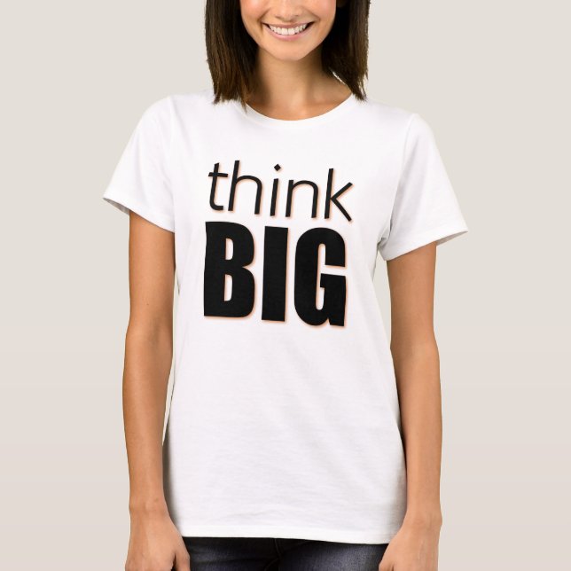 Camiseta Pense grande (Frente)