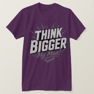 Camiseta Pense Grande – Design de Mentalidade de Cresciment