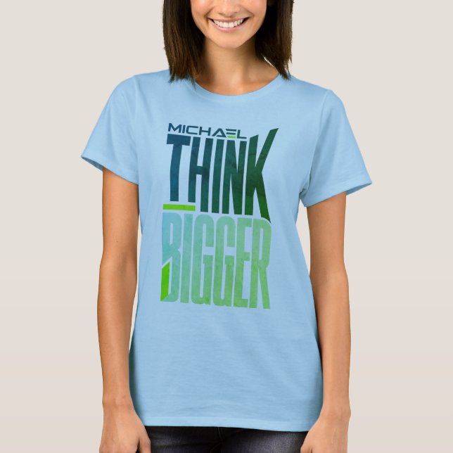 Camiseta Pense Grande – Design de Mentalidade de Cresciment (Frente)
