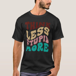 Camiseta Pense menos estúpido Mais 5