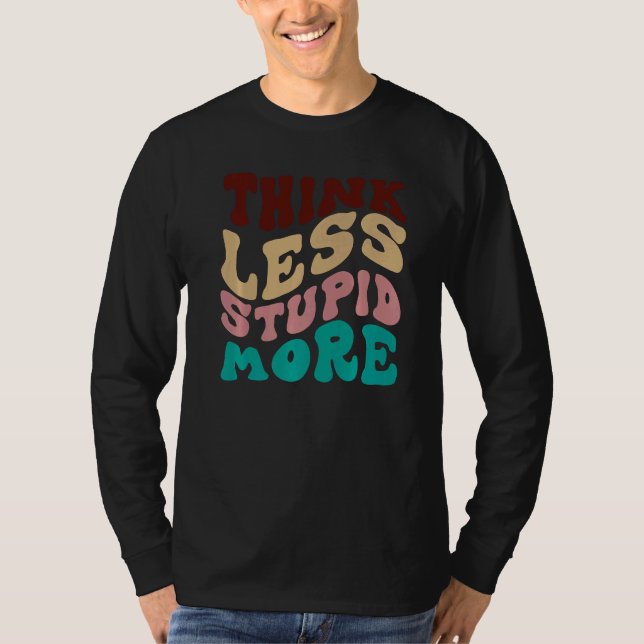 Camiseta Pense Menos Idiota Mais  9 (Frente)