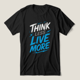 Camiseta Pense Menos, Viva Mais - Palavra De Declaração Neg