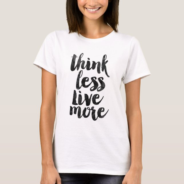 Camiseta Pense menos vivo mais (Frente)