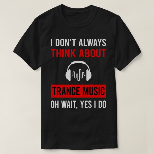 Camiseta Pense na música Trance (Frente do Design)