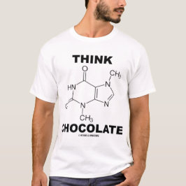Camiseta Pense o chocolate (a molécula do Theobromine)