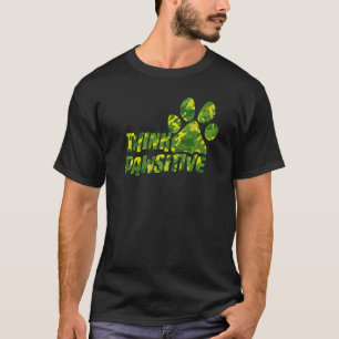 Camiseta Pense Positivo Impressão Camuflada de Pata de Cach