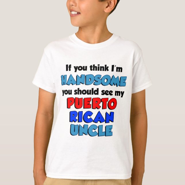 Camiseta Pense que eu sou tio porto-riquenho considerável (Frente)