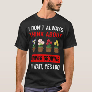Camiseta Pense sobre o crescimento da flor