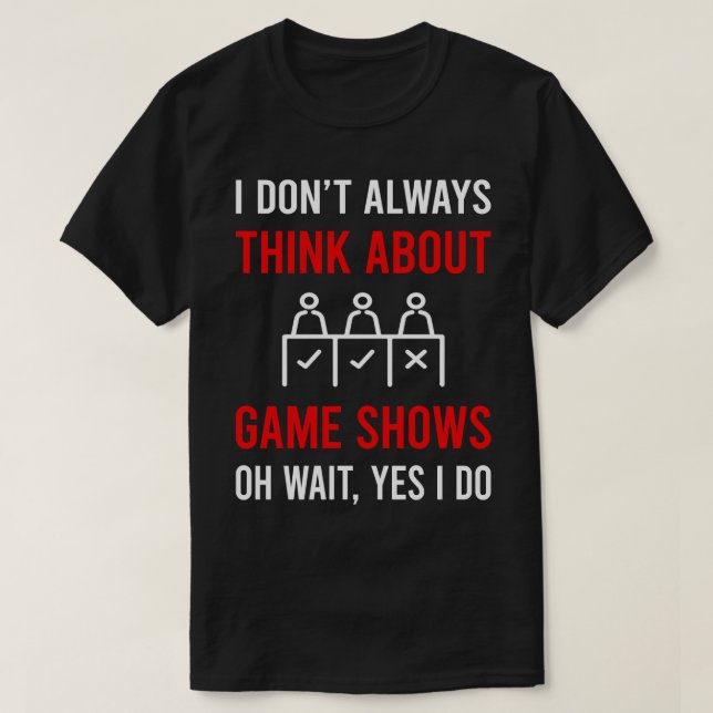 Camiseta Pense sobre o Jogo Mostra o Programa de TV (Frente do Design)