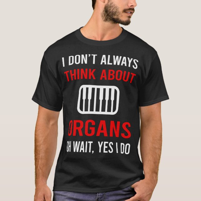 Camiseta Pense Sobre Órgão Organista (Frente)