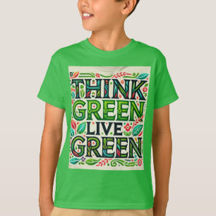 Camiseta Pense verde, Vivo Verde." Crianças projetadas