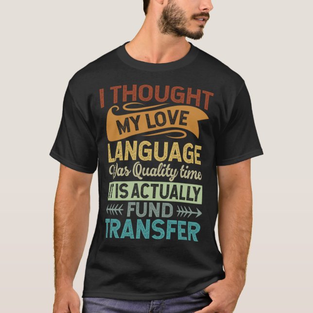 Camiseta Pensei Que A Minha Língua De Amor Era Qualidade, S (Frente)