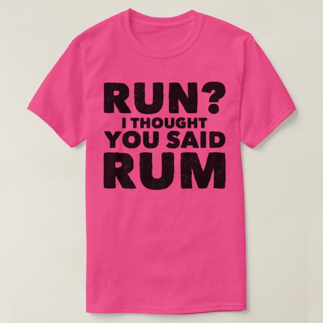 Camiseta Pensei Que Disse Rum Engraçado Bebendo Premium (Frente do Design)