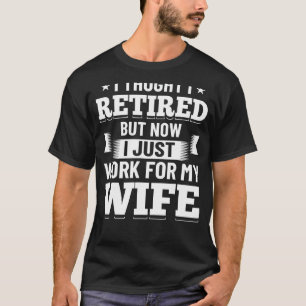 Camiseta Pensei Que Estava Reformado Agora Que Trabalho Par