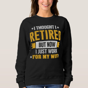 Camiseta Pensei Que Me Aposentava, Mas Agora Só Trabalho Pa