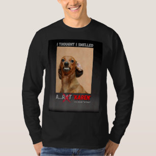 Camiseta Pensei Que Tinha Cheirado Um Rat Karen Meme
