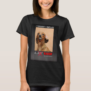 Camiseta Pensei Que Tinha Cheirado Um Rat Karen Meme