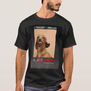 Camiseta Pensei Que Tinha Cheirado Um Rat Karen Meme