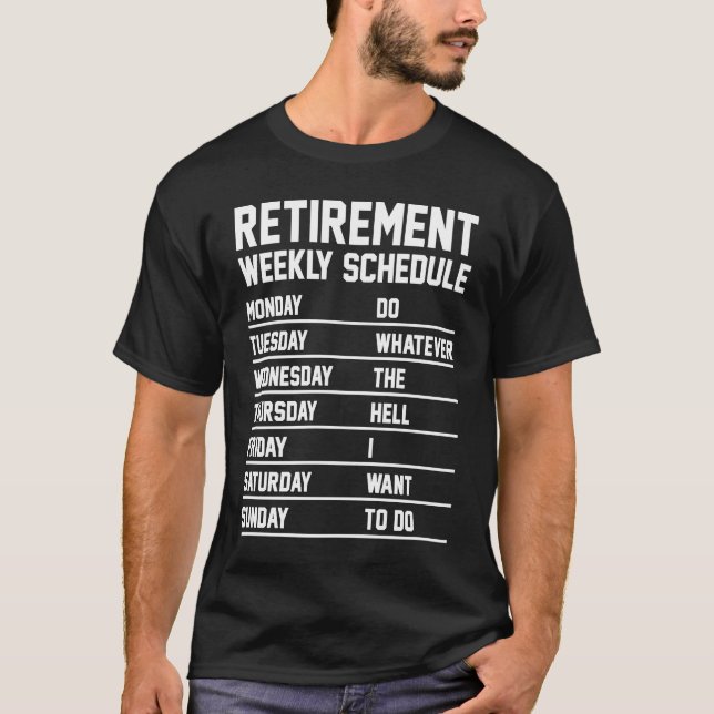 Camiseta Pensi de pensionista aposentado semanal programado (Frente)