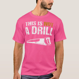 Camiseta penter Este Não É Um Drill