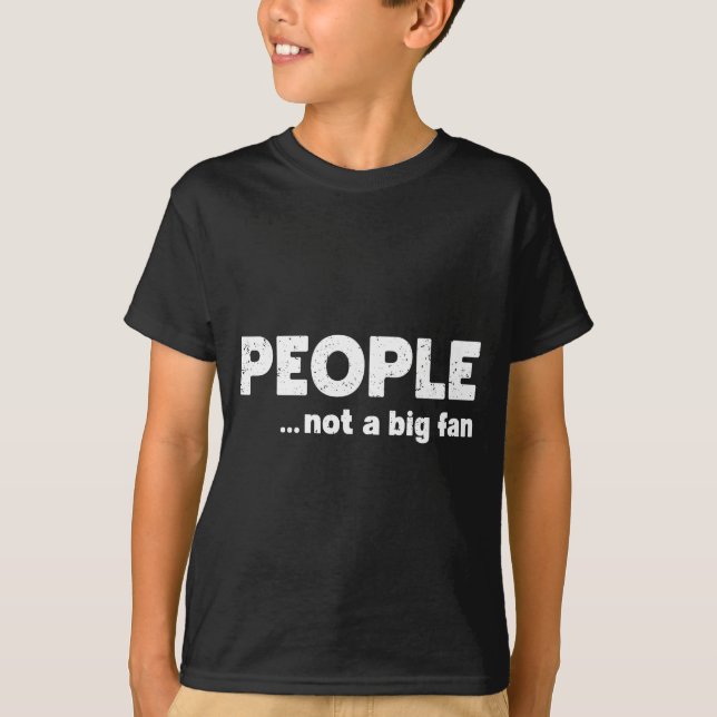 Camiseta People Not A Big Fan Funny Introvert Sarcasm Mom D (Frente)