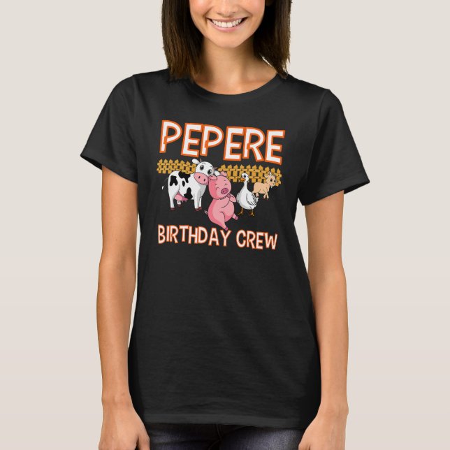Camiseta Pepere Birthday Crew Fazenda Animal Bday Party Cel (Frente)