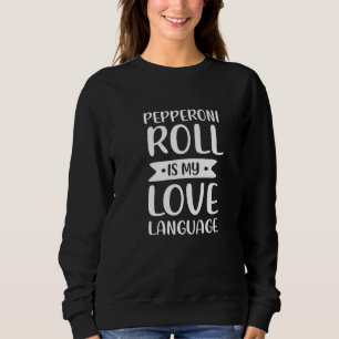 Camiseta Pepperoni Roll É Minha Linguagem De Amor Roll Comf