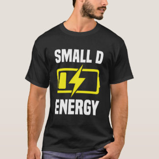 Camiseta Pequena Energia Engraçada Pequeno D Energia Baixo