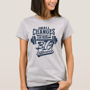 Camiseta Pequenas Alterações Fazem Uma Grande Diferença De 