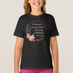 Camiseta Pequenas Mulheres Citação IV - Estilo Fofo