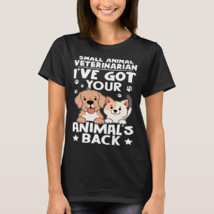 Camiseta Pequeno veterinário Eu tenho seu animal B