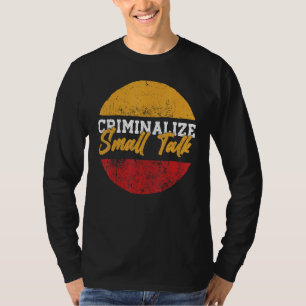 Camiseta Pequenos Memórias de Conversação Sarcástica Crimin