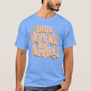 Camiseta Pequenos momentos grandes memórias de Tobe Fonseca