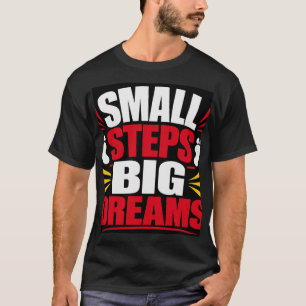 Camiseta Pequenos Passos Grandes Sonhos