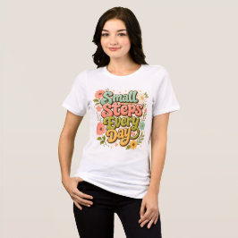 Camiseta Pequenos Passos Todos os Dias Floral Retro Motivac