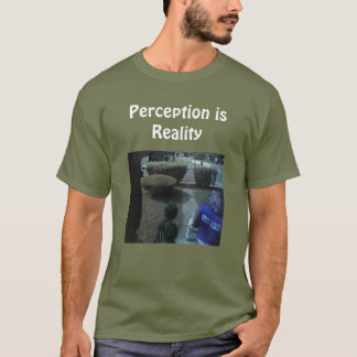 Camiseta Perception is Reality