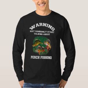 Camiseta Perch Fish Warning Pode Falar Aleatoriamente Sobre