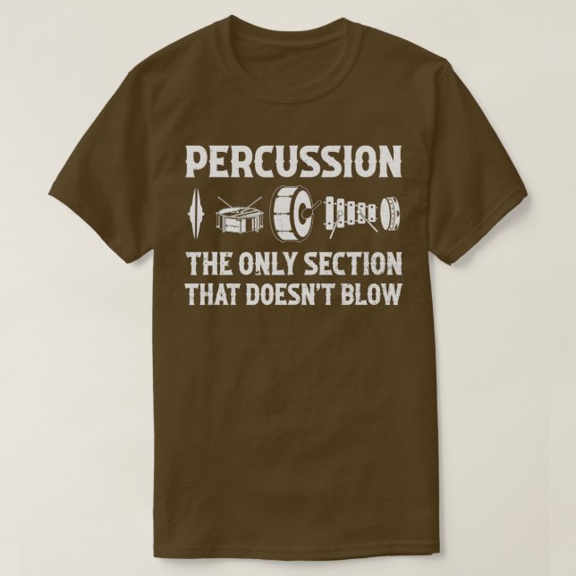 Camiseta Percussão A Única Seção Que Não Sopra Engraçado D (Frente do Design)