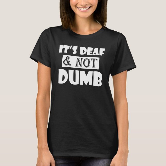 Camiseta Perda auditiva Ouvido Surdo - Não é Surdo (Frente)
