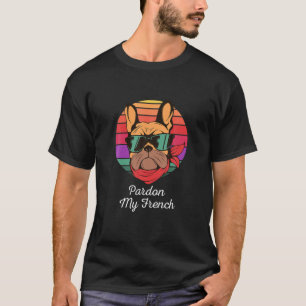 Camiseta Perdão Meu Bulldog Francês Retro Funny Frenchie