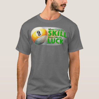 Camiseta Perder Skill Ganhou 9 Bola da Sorte