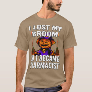 Camiseta Perdi A Minha Vassoura E Tornei-Me Farmacêutica 1